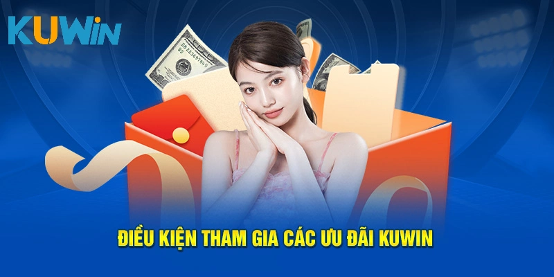 Điều kiện tham gia các ưu đãi Kuwin