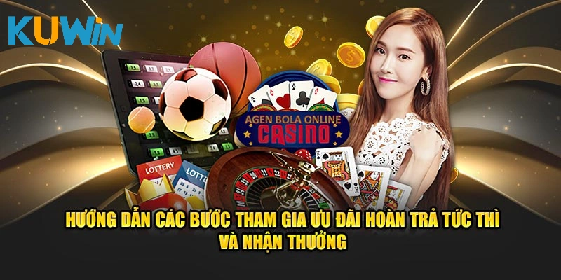 Hướng dẫn các bước tham gia ưu đãi hoàn trả tức thì và nhận thưởng