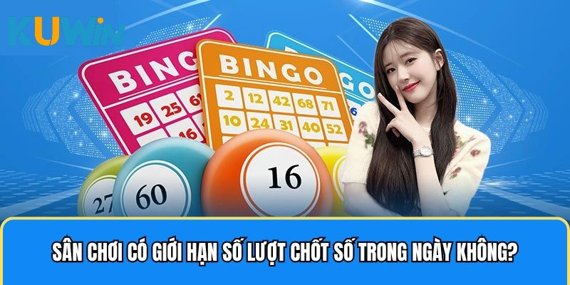 Sảnh xổ số Kuwin không giới hạn số lần tham gia 